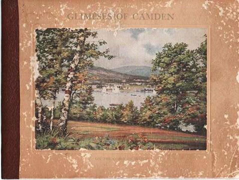 Glimpses Of Camden On The Coast Of Maine. 250 Illustrations Prescott, John R.