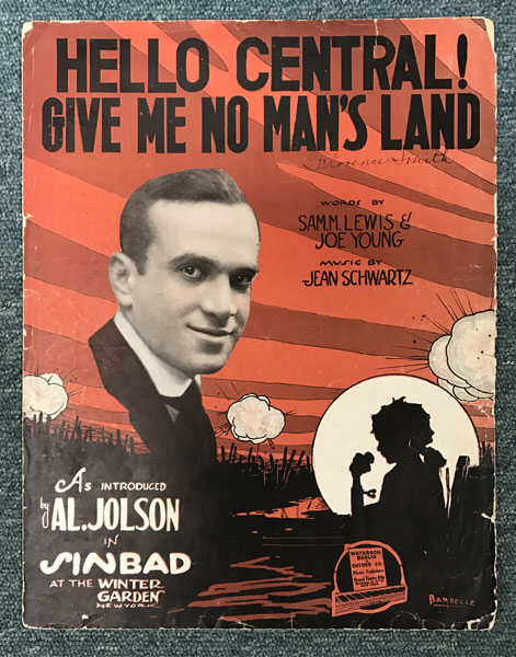 World War I Sheet Music ... Hello Central! Give Me No Man's Land LEWIS, SAM M. & JOE YOUNG [WORDS BY]; MUSIC BY JEAN SCHWARTZ
