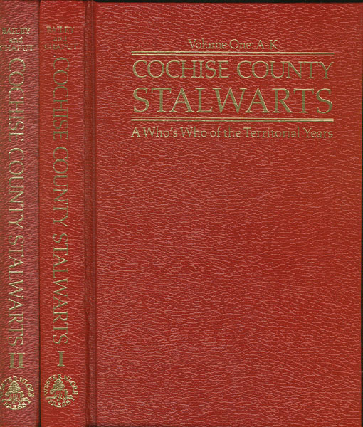 Cochise County Stalwarts. Two Volumes LYNN R. AND DON CHAPUT BAILEY