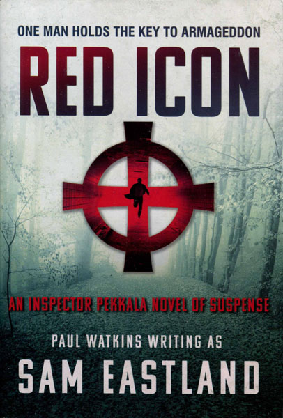 Red Icon. An Inspector Pekkala Novel Of Suspense SAM EASTLAND