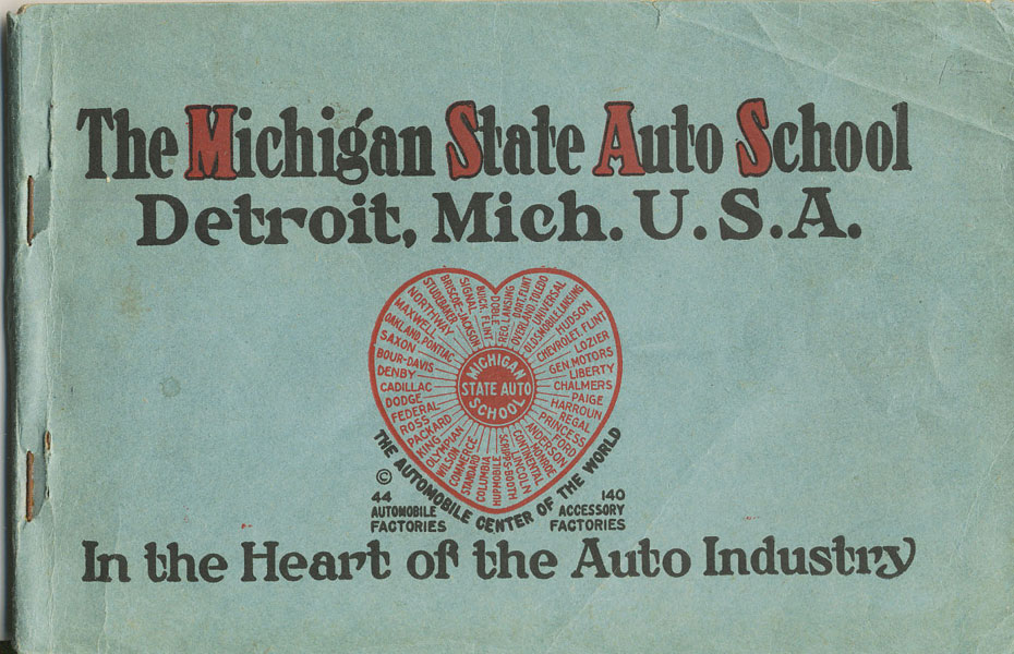 The Michigan State Auto School, Detroit, Mich. U. S. A., In The Heart Of The Auto Industry. (Cover Title) THE MICHIGAN STATE AUTO SCHOOL