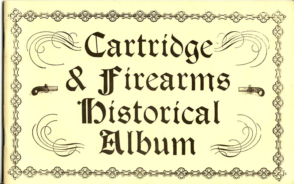 Cartridge & Firearms Historical Album RITTENHOUSE, JACK D. [EDITOR]