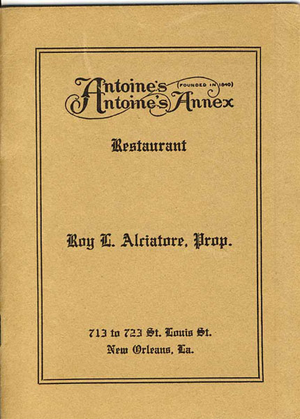 Antoine's Annex Restaurant. Since 1840 