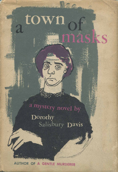 A Town Of Masks DOROTHY SALISBURY DAVIS