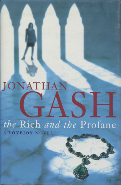 The Rich And The Profane. JONATHAN GASH