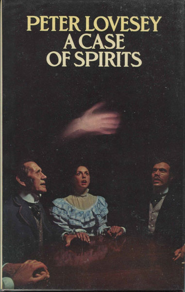 A Case Of Spirits. PETER LOVESEY