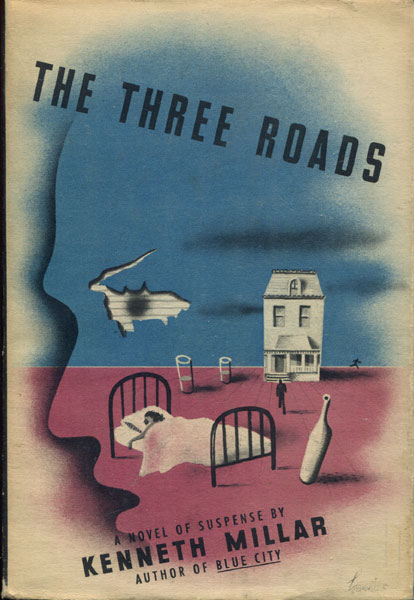 The Three Roads. KENNETH MILLAR