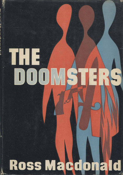 The Doomsters. ROSS MACDONALD