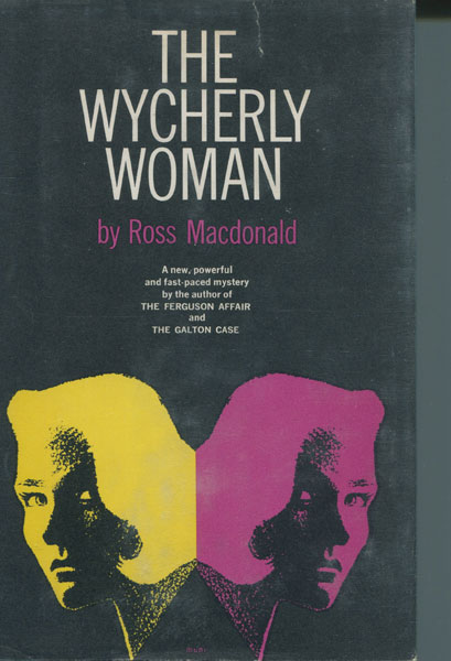 The Wycherly Woman. ROSS MACDONALD