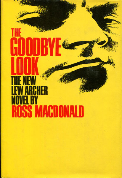 The Goodbye Look. ROSS MACDONALD