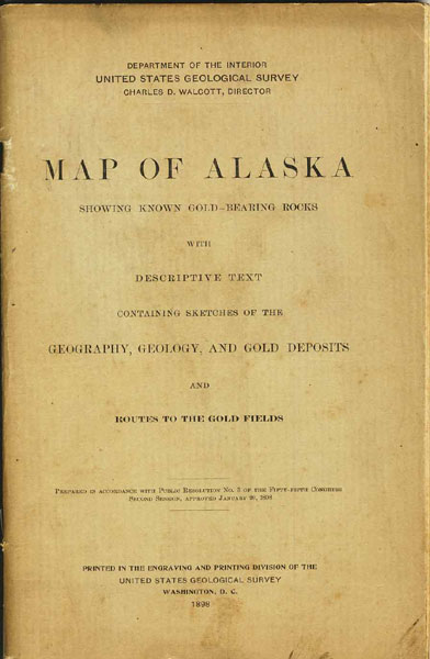 Map Of Alaska, Showing Known Gold-Bearing Rocks With Descriptive Text Containing Sketches Of The Geography, Geology, And Gold Deposits And Routes To The Gold Fields. (Cover Title) EMMONS, S. F. [GEOLOGIST]