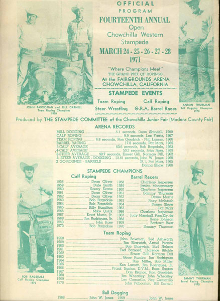 Official Program. Fourteenth Annual Open Chowchilla Western Stampede March 24, 25, 26, 27, 28, 1971. "Where Champions Meet" The Grand Prix Of Ropings At The Fairgrounds Arena Chowchilla, California THE STAMPEDE COMMITTEE OF THE CHOWCHILLA JUNIOR FAIR