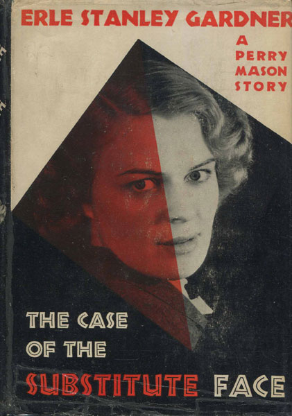 The Case Of The Substitute Face ERLE STANLEY GARDNER