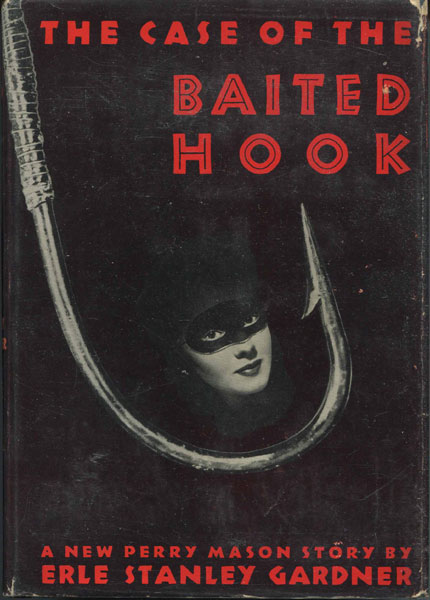 The Case Of The Baited Hook ERLE STANLEY GARDNER