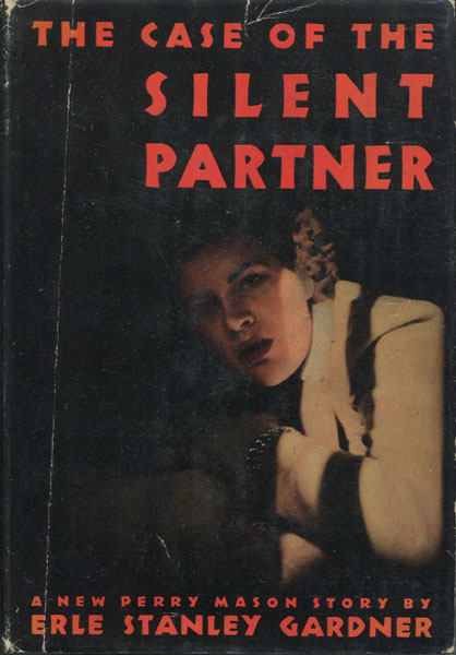 The Case Of The Silent Partner. ERLE STANLEY GARDNER