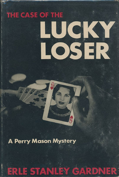 The Case Of The Lucky Loser ERLE STANLEY GARDNER
