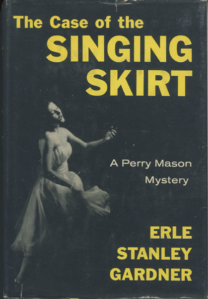 The Case Of The Singing Skirt ERLE STANLEY GARDNER