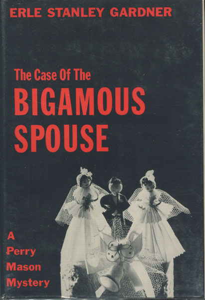 The Case Of The Bigamous Spouse ERLE STANLEY GARDNER