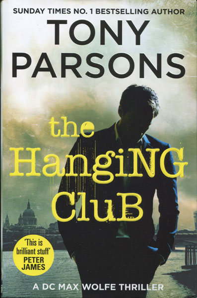 The Hanging Club TONY PARSONS