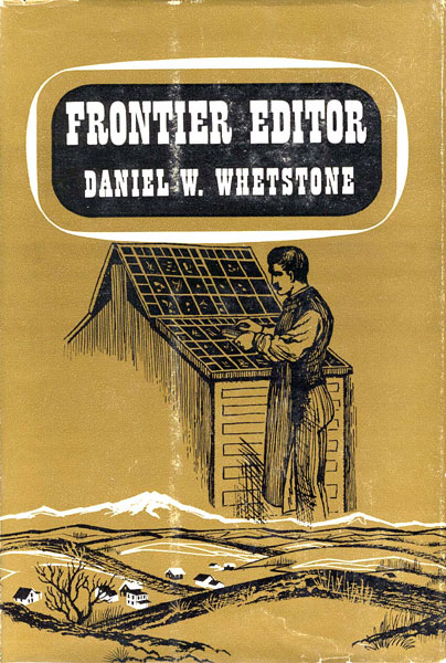 Frontier Editor. DANIEL W. WHETSTONE