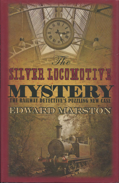 The Silver Locomotive Mystery. EDWARD MARSTON
