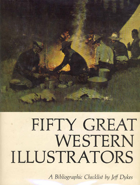 Fifty Great Western Illustrators. A Bibliographic Checklist. JEFF DYKES
