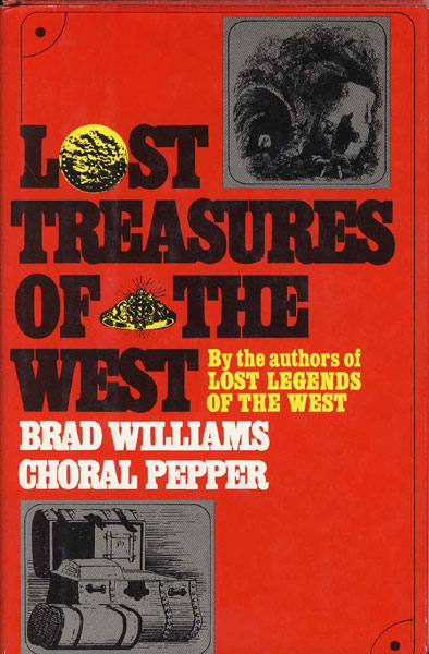 The Lost Treasures Of The West BRAD AND CHORAL PEPPER WILLIAMS