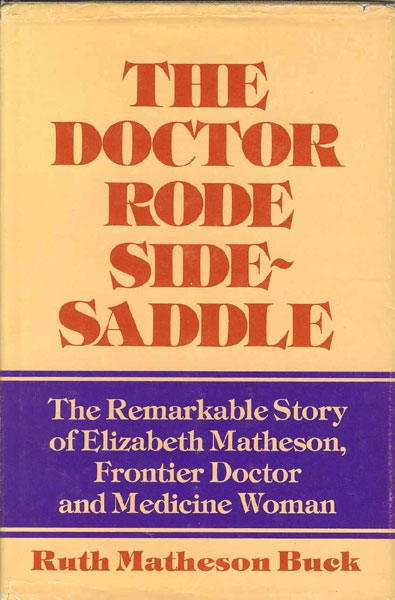 The Doctor Rode Side-Saddle RUTH MATHESON BUCK
