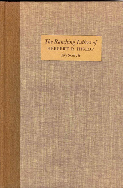 An Englishman's Arizona, The Ranching Letters Of Herbert R. Hilsop 1876-1878 HERBERT R. HILSOP