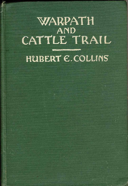 Warpath & Cattle Trail. HUBERT E. COLLINS