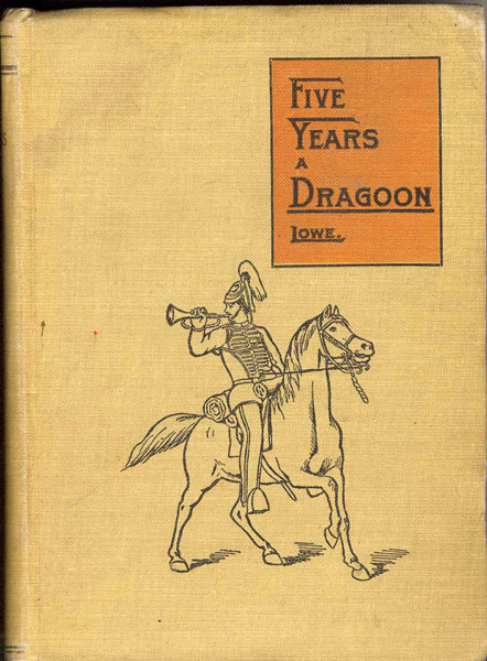Five Years A Dragoon, ('49 To '54)  And Other Adventures On The Great Plains. PERCIVAL G. LOWE