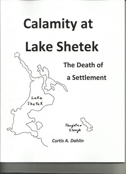 Calamity At Lake Shetek CURTIS A DAHLIN