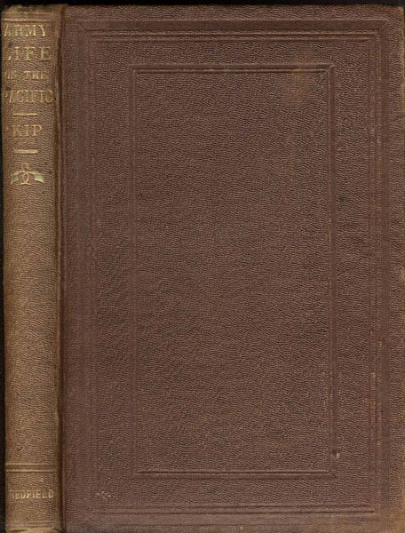 Army Life On The Pacific; A Journal Of The Expedition Against The Northern Indians, The Tribes Of The Coeur  D'Alenes, Spokans, And Pelouzes, In The Summer Of 1858. LAWRENCE KIP