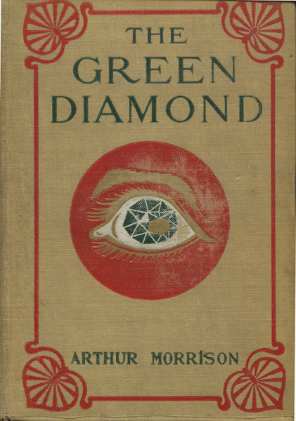 The Green Diamond ARTHUR MORRISON