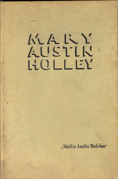 Letters Of An Early American Traveller. Mary Austin Holley, Her Life And Her Works 1748-1846 MATTIE AUSTIN HATCHER