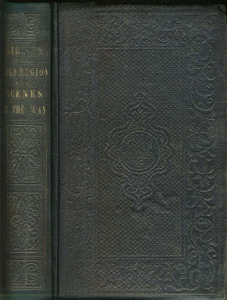 Sights In The Gold Region, And Scenes By The Way THEODORE T. JOHNSON