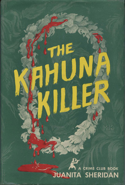 The Kahuna Killer. JUANITA SHERIDAN