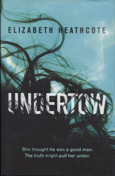 Undertow ELIZABETH HEATHCOTE