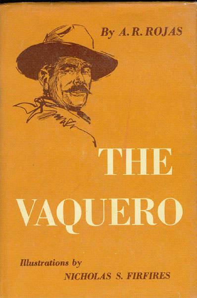 The Vaquero. ARNOLD R. ROJAS