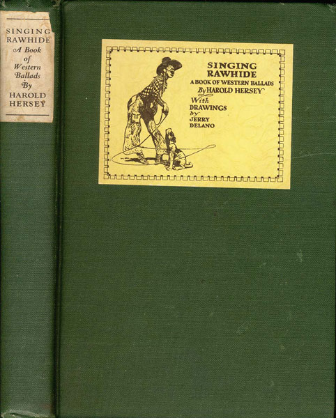 Singing Rawhide. A Book Of Western Ballads HAROLD HERSEY
