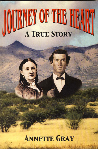 Journey Of The Heart. The True Story Of Mamie Aguirre (1844-1906), A Southern Belle In The "Wild West" ANNETTE GRAY