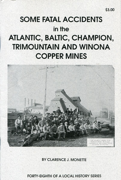 Some Fatal Accidents In The Atlantic, Baltic, Champion, Trimountain And Winona Copper Mines CLARENCE J. MONETTE