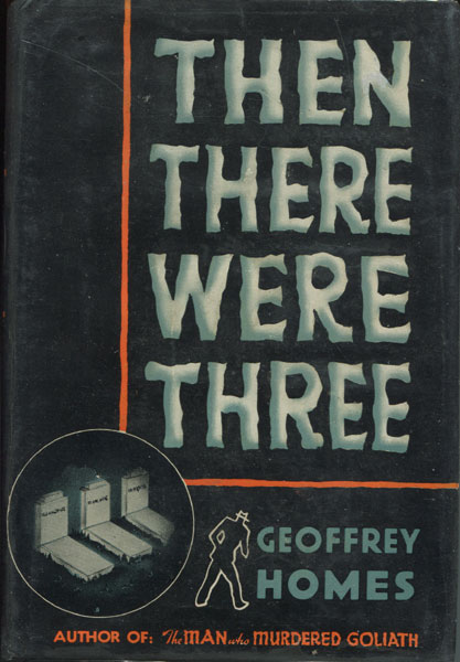 Then There Were Three. GEOFFREY HOMES