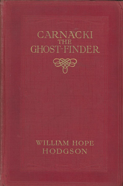 Carnacki, The Ghost-Finder WILLIAM HOPE HODGSON