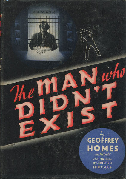 The Man Who Didn't Exist GEOFFREY HOMES