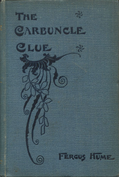 The Carbuncle Clue FERGUS HUME