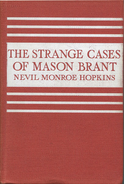 The Strange Cases Of Mason Brant NEVIL MONROE HOPKINS