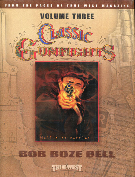Classic Gunfights. Volume Iii. BOB BOZE BELL