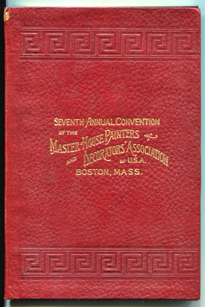 Official Programme: The Seventh Annual Convention Of The Master House Painters And Decorators' Association Of The United States Of America Master House Painters