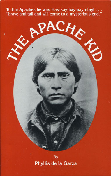 The Apache Kid PHYLLIS DE LA GARZA